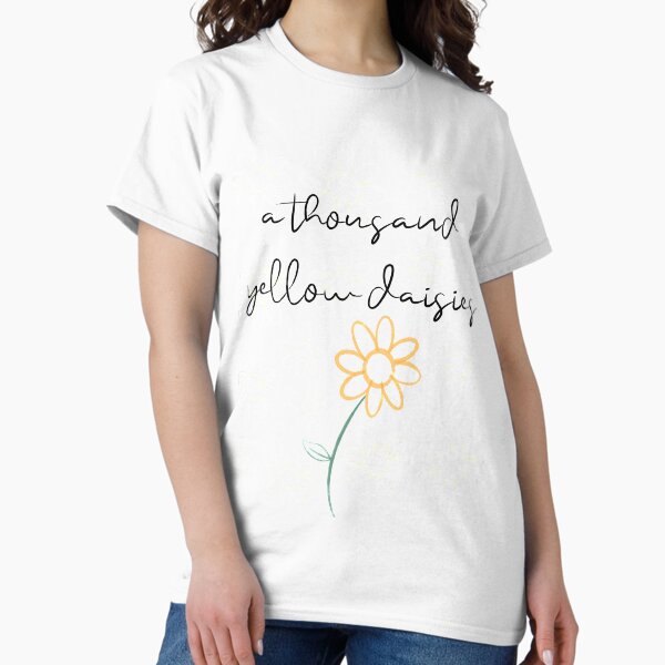 A Thousand Yellow Daisies T-Shirt