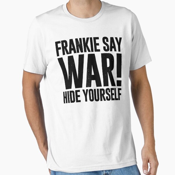 Frankie Say War Hide Yourself (distressed design) T-Shirt
