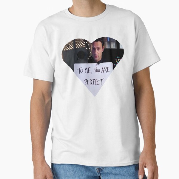 To Me You Are Perfect T-Shirt