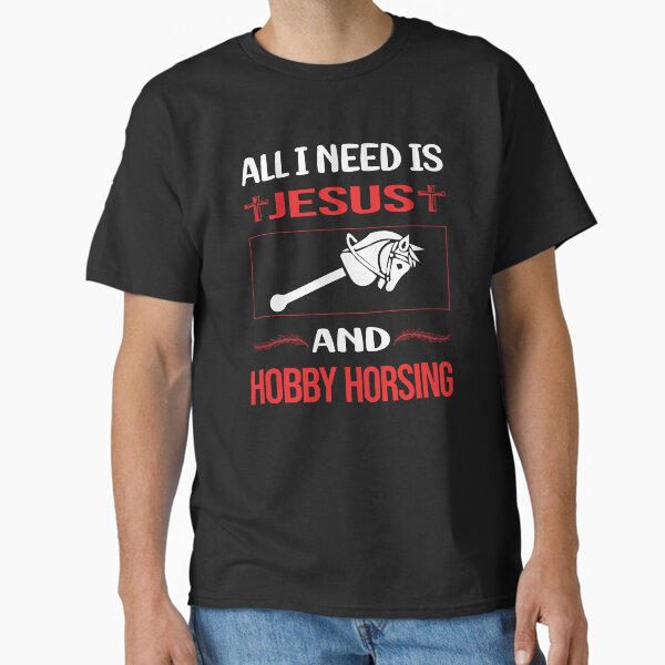 Funny Jesus Hobby Horsing Horse Hobbyhorsing Hobbyhorse T-Shirt