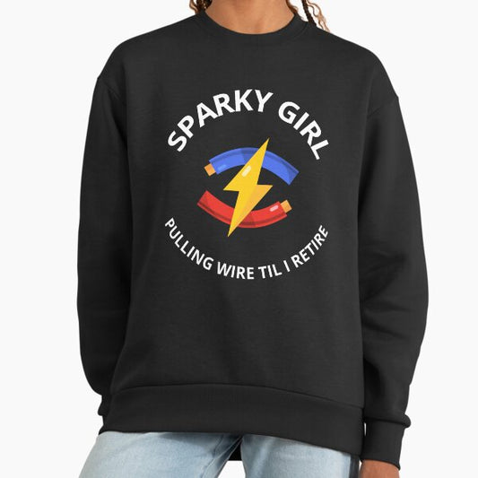 Funny Electrician Shirt – Sparky Girl Pulling Wire Till I Retire – Female Electrician Gift Sweatshirt