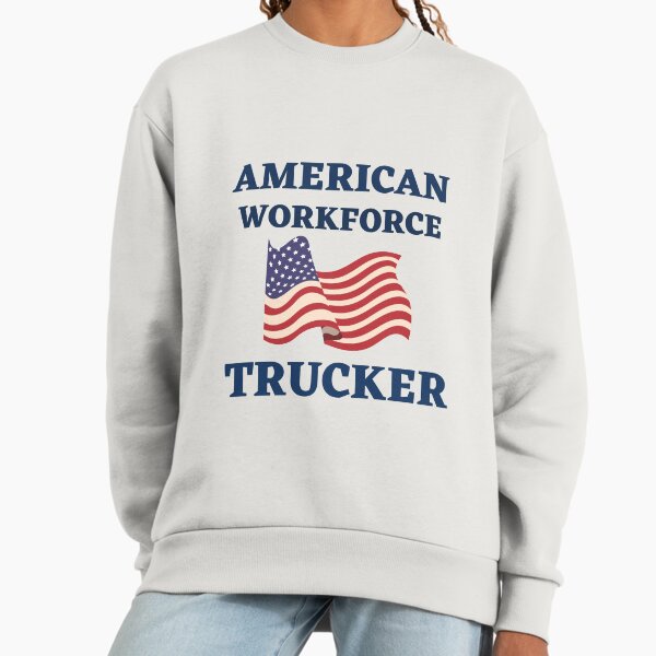 Trucker American Workforce Sweatshirt