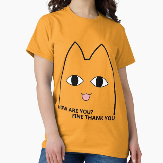 Hi How are you? T-Shirt