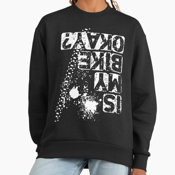 Is My Bike OK? - White design Sweatshirt