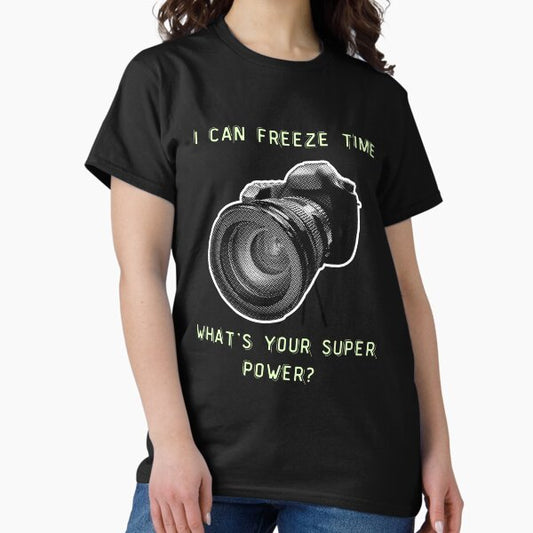 I can freeze time ( photographer occupation) T-Shirt