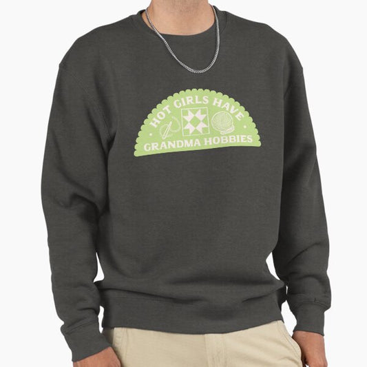 Grandma Hobbies - Green Sweatshirt