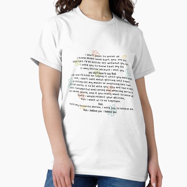 My life is way better because i met you. T-Shirt