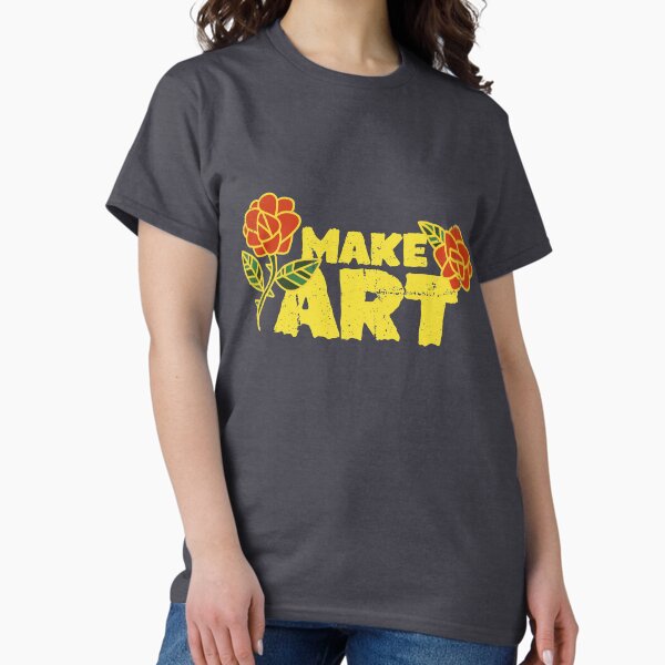 Make Art T-Shirt
