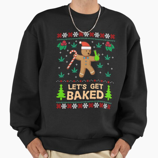 Lets Get Baked Cookie Weed Xmas Ugly Christmas Shirter Shirt Sweatshirt