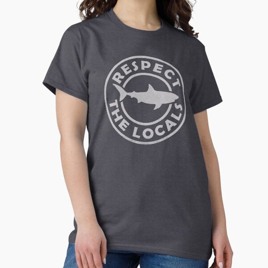 Respect The Locals Shark T-Shirt