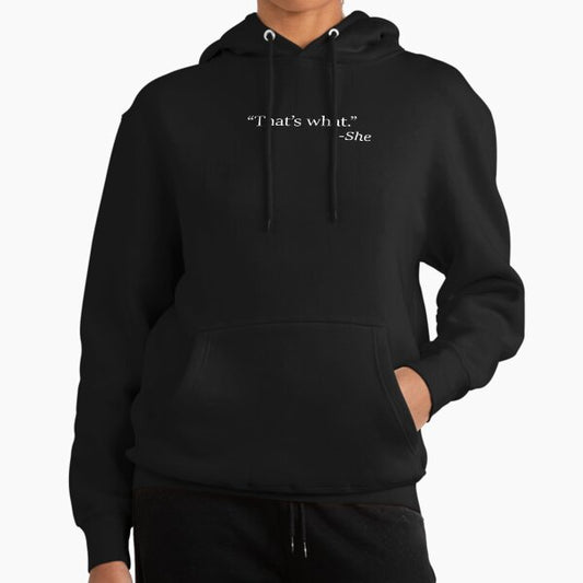 That's What She Said Hoodie