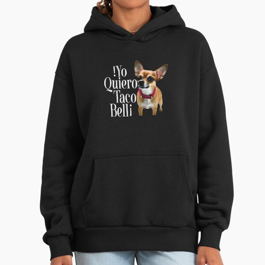 Yo Quiero Taco Bell Hoodie