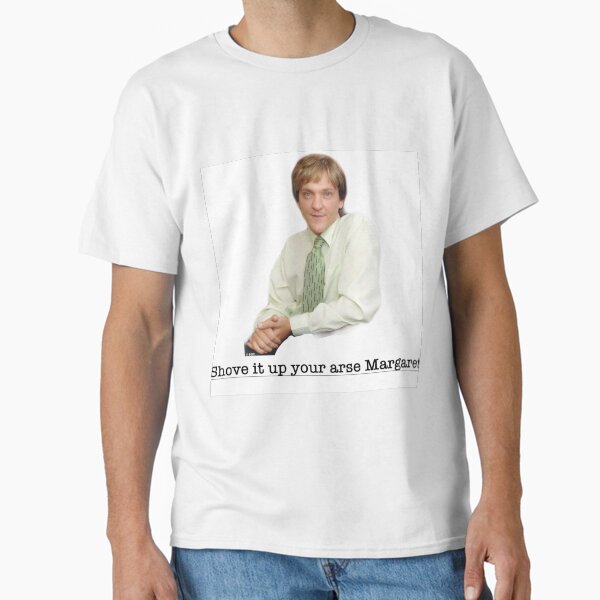 Mr G Shove it up your arse Margaret T-Shirt