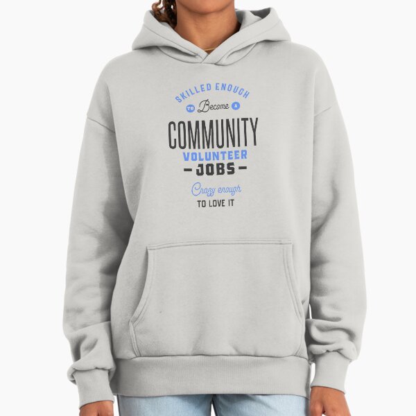 Community Volunteer Jobs Hoodie