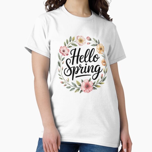 Hello Spring Floral Wreath Calligraphy | Spring Flowers Art T-Shirt