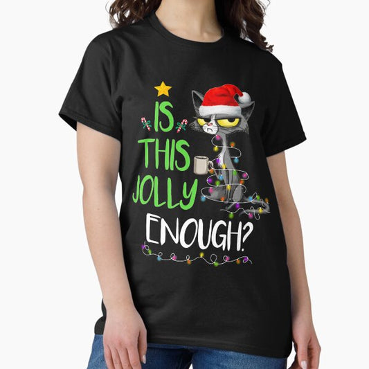 Is This Jolly Enough Black Cat Merry Christmas T-Shirt