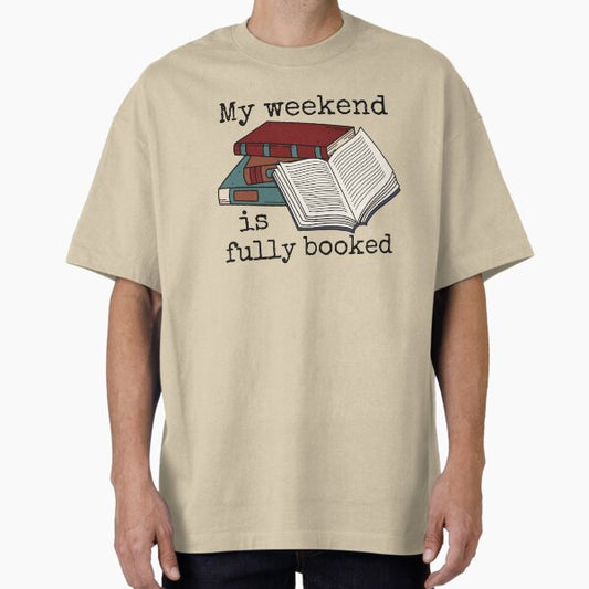 My Weekend is Fully Booked T-Shirt