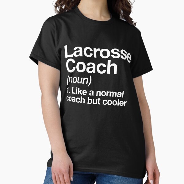 Lacrosse Coach Funny Definition Trainer Gift Design T-Shirt