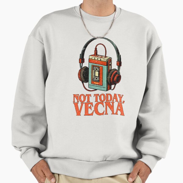 Not Today Vecna Sweatshirt