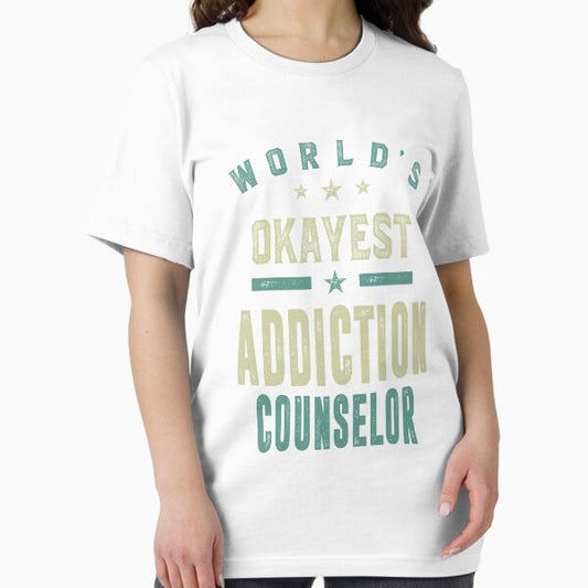 World's Okayest Addiction Counselor T-Shirt
