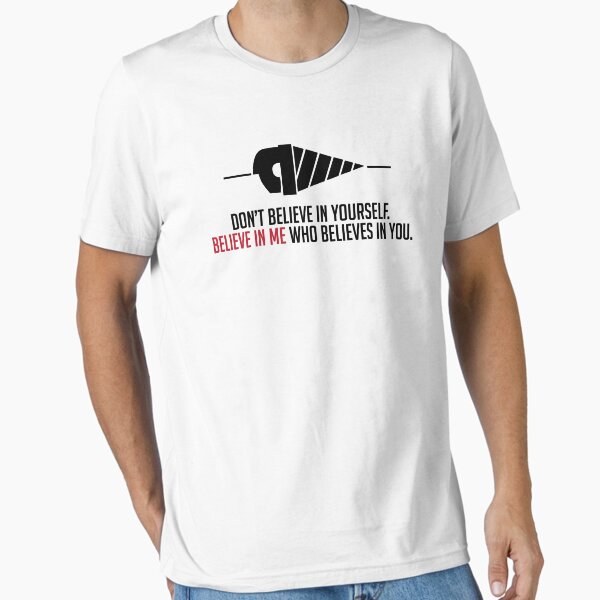 Believe in Me Who Believes in You [White] T-Shirt