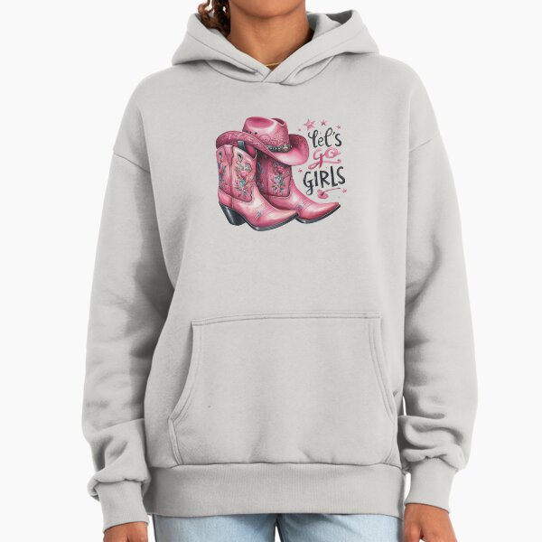Lets Go Girl, Pink Cowboy Boots Hoodie