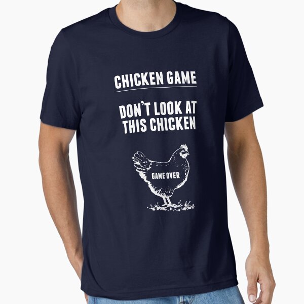 Chicken Game T-Shirt | Funny Chicken Joke T-Shirt