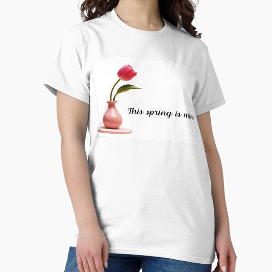 This Spring Is Mine – Cute Floral Spring Design ? T-Shirt