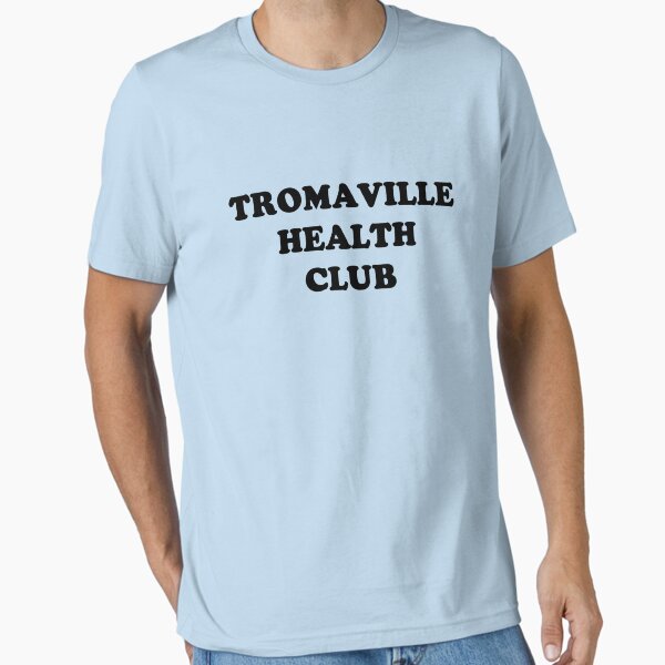 TROMAVILLE HEALTH CLUB T-Shirt