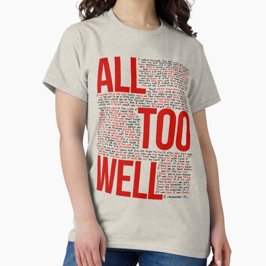 All Too Well (all lyrics) in White T-Shirt