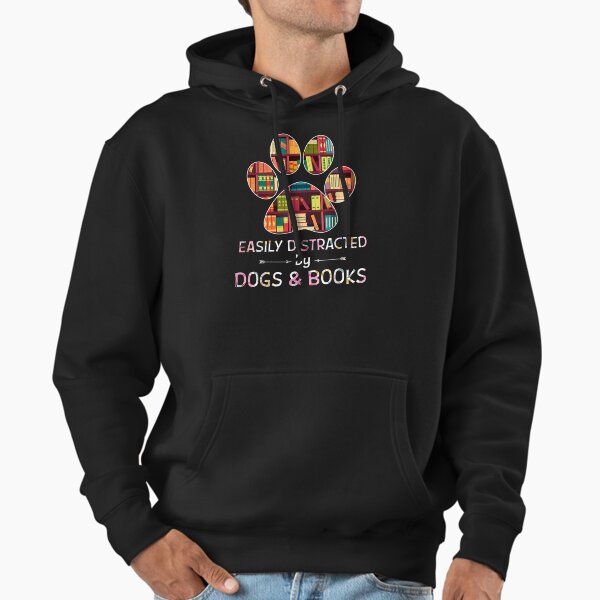 Easily Distracted By Dogs And Books Hoodie