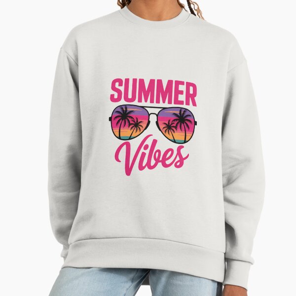 Fun Summer SUMMER VIBES Sweatshirt