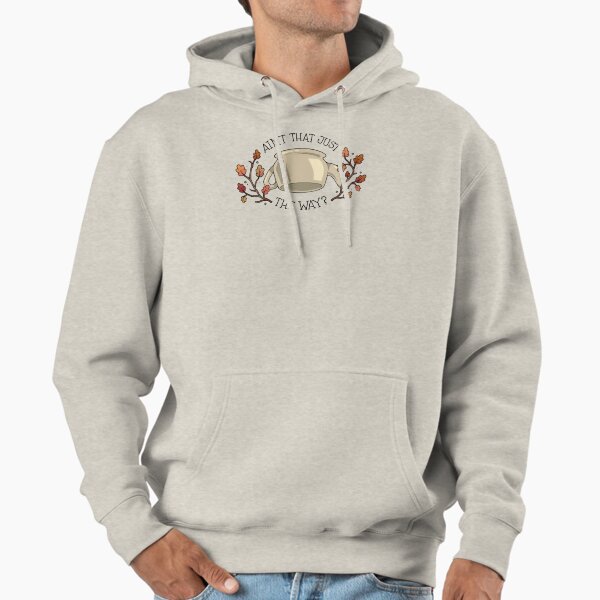 Ain't that just the way? Hoodie