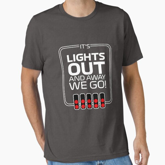 It's lights out and away we go - F1 T-Shirt