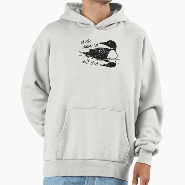 Stupid canadian wolf bird Hoodie
