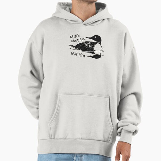 Stupid canadian wolf bird Hoodie