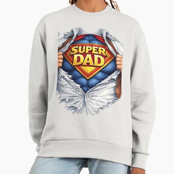 Super Dad Shirt- Superhero Dad Gift Sweatshirt