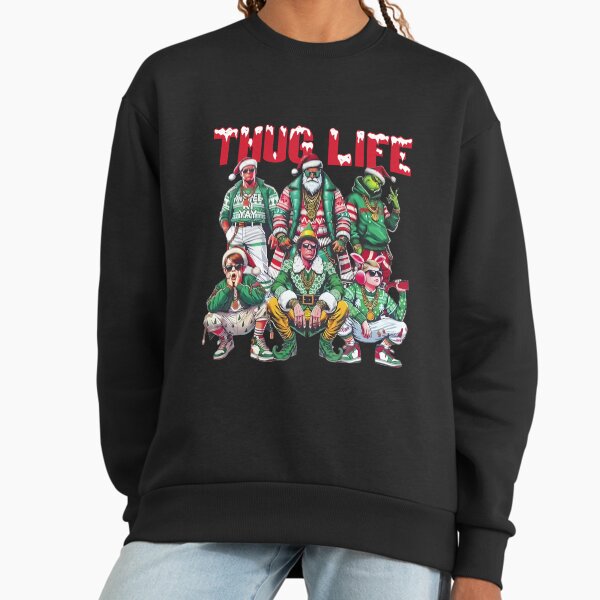 Thug Life Christmas Movies Hip Hop Gang Sweatshirt