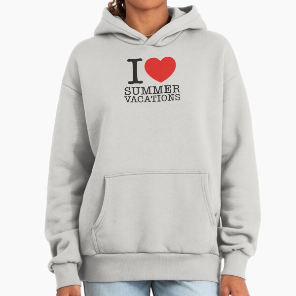 I Love Summer Vacations Hoodie