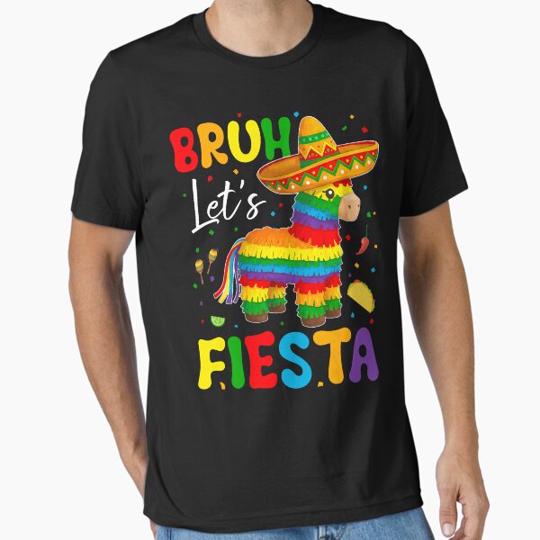 Bruh Lets Fiesta Cinco Mayo Pinata Funny Mexican Boy Men Kid T-Shirt