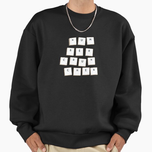 Number Cruncher. Sweatshirt