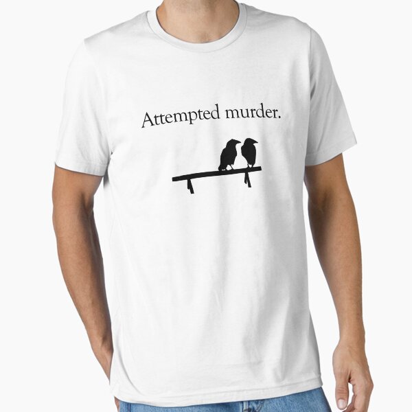 Attempted Murder T-Shirt