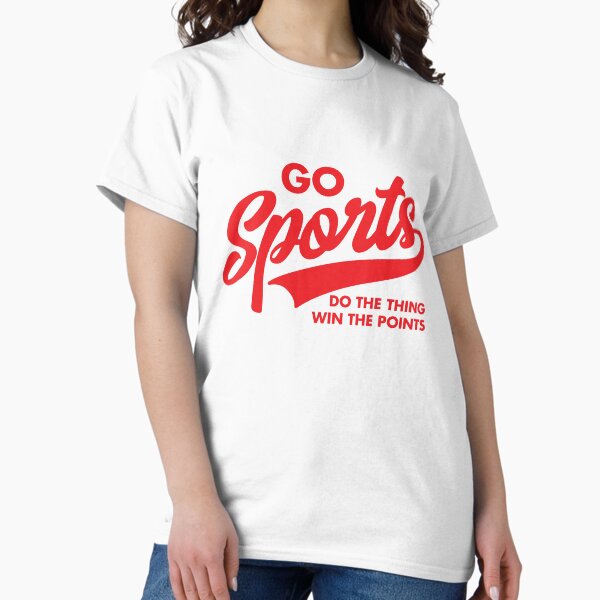 Go Sports Do The Thing T-Shirt