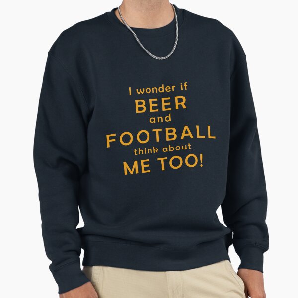 Beer and football Sweatshirt