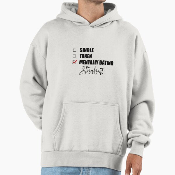 Mentally dating Stormfront Hoodie