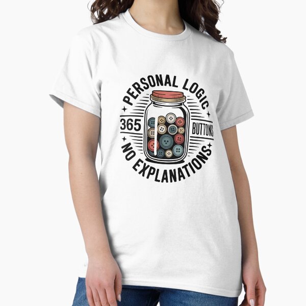 Personal Logic 365 Buttons Sewing Crafting T-Shirt