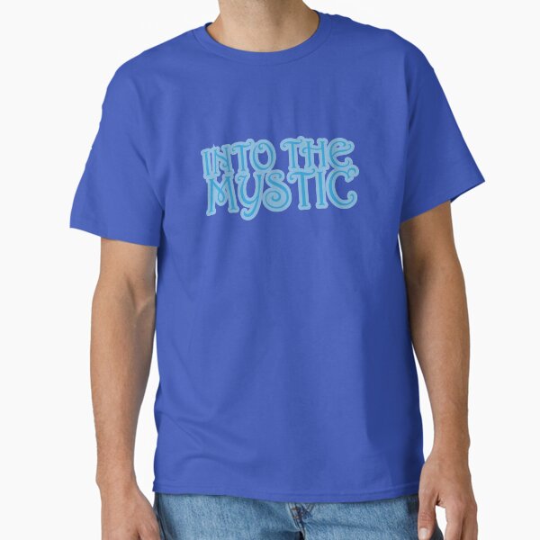 Into The Mystic T-Shirt