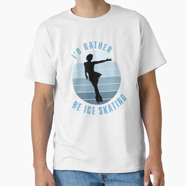 I'd rather be ice skating T-Shirt