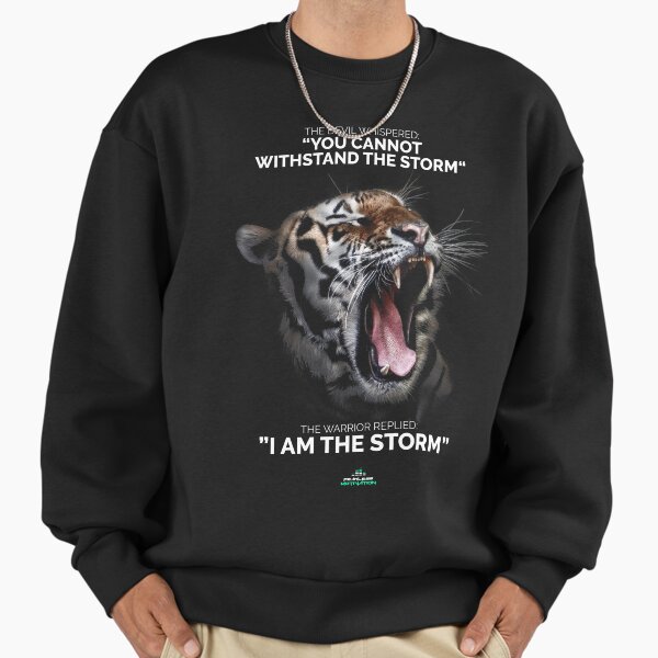 I AM THE STORM! Sweatshirt