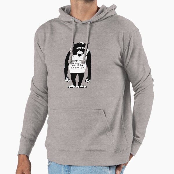 Banksy monkey. Laugh Now but one Day We'll Be In Charge! Hoodie